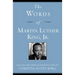 The Words of Martin Luther King, Jr.
