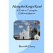 Along the King's Road: A Guide to Touring the California Missions