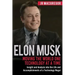 Elon Musk: Moving the World One Technology at a Time: Insight and Analysis into the Life and Accomplishments of a Technology Mogu
