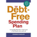 The Debt-Free Spending Plan: An Amazingly Simple Way to Take Control of Your Finances Once and for All