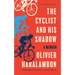 The Cyclist and His Shadow: A Memoir