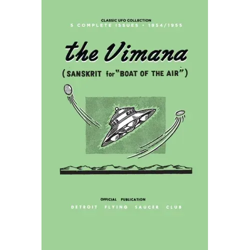 The Vimana: Classic UFO Collection 1954-1955: Official Publication of the Detroit Flying Saucer Club