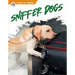 Sniffer Dogs