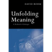 Unfolding Meaning: A Weekend of Dialogue with David Bohm