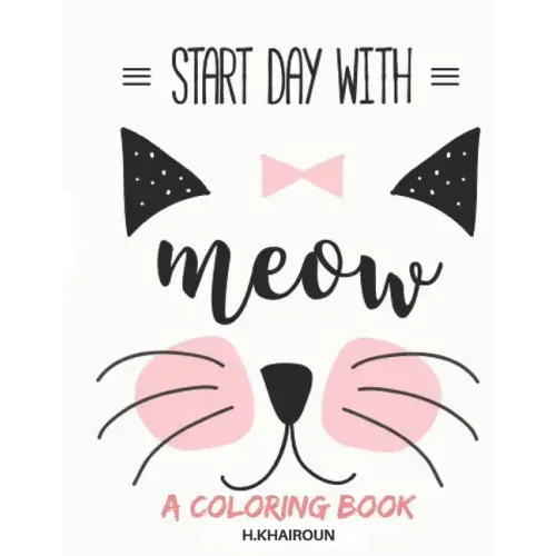 Start Day with: Cute! Cute! Cute! Adorable cat coloring book for kids