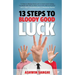 13 Steps to Bloody Good Luck