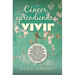 Cáncer, Aprendiendo a Vivir