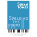 Speaking the Piano: Reflections on Learning and Teaching