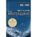 Waterborne: Chronicle of the Clan of Noah. A Novel.