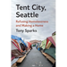 Tent City, Seattle: Refusing Homelessness and Making a Home