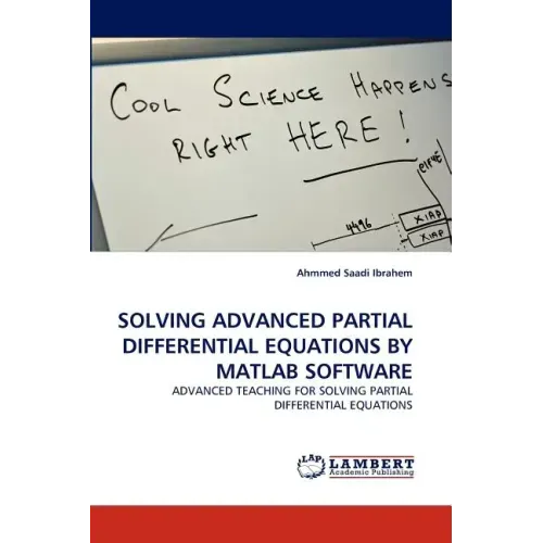Solving Advanced Partial Differential Equations by MATLAB Software