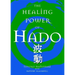 The Healing Power of Hado