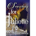 Searching for Juliette