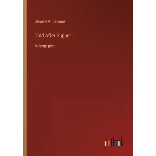 Told After Supper: in large print