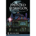 Haunted Muskegon