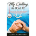 My Calling, As I Call It!