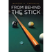 From Behind The Stick