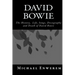 David Bowie: The History, Life, Songs, Discography and death of David Bowie