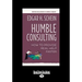 Humble Consulting: How to Provide Real Help Faster (Large Print 16pt)