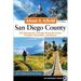 Afoot & Afield: San Diego County: 282 Spectacular Outings Along the Coast, Foothills, Mountains, and Desert