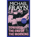 Towards the End of the Morning (Valancourt 20th Century Classics)