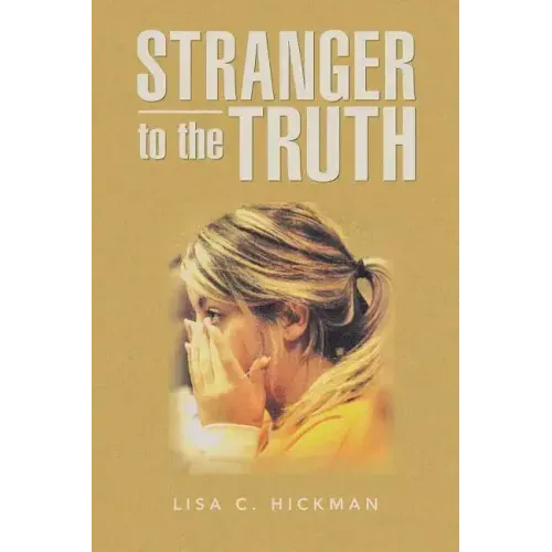 Stranger to the Truth