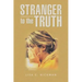 Stranger to the Truth