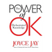 The Power of OK