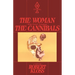 The Woman Who Lived Amongst The Cannibals