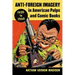 Anti-Foreign Imagery in American Pulps and Comic Books, 1920-1960