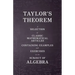 Taylor's Theorem - A Selection of Classic Mathematical Articles Containing Examples and Exercises on the Subject of Algebra (Mathematics Series)
