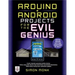 Arduino + Android Projects for the Evil Genius: Control Arduino with Your Smartphone or Tablet