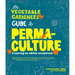 The Vegetable Gardener's Guide to Permaculture: Creating an Edible Ecosystem