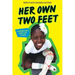 Her Own Two Feet: A Rwandan Girl's Brave Fight to Walk (Scholastic Focus)