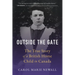 Outside the Gate: The True Story of a British Home Child in Canada