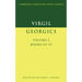 Virgil: Georgics: Volume 2, Books III-IV