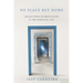 No Place But Home: Reflections on Meditation and the Spiritual Life