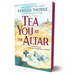 Tea You at the Altar