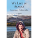 We Live in Alaska