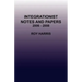 Integrationist Notes and Papers 2006 - 2008