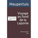 Voyage Au Fond de la Laponie: Pour Trouver Un Ancien Monument