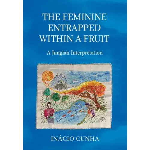The Feminine Entrapped Within a Fruit: A Jungian Interpretation