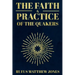 The Faith and Practice of the Quakers