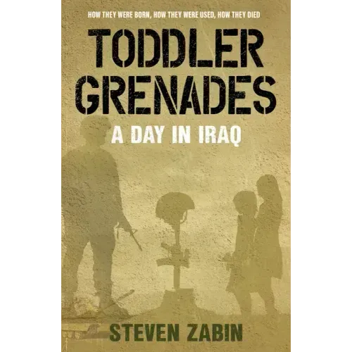 Toddler Grenades: A Day in Iraq