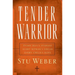 Tender Warrior: Every Man's Purpose, Every Woman's Dream, Every Child's Hope