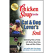 Chicken Soup for the Cat & Dog Lover's Soul: Celebrating Pets as Family with Stories about Cats, Dogs and Other Critters