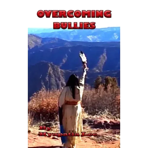 Overcoming Bullies: The Third Step on the Native Strength Path