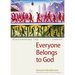 Everyone Belongs to God: Discovering the Hidden Christ