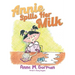 Annie Spills Her Milk