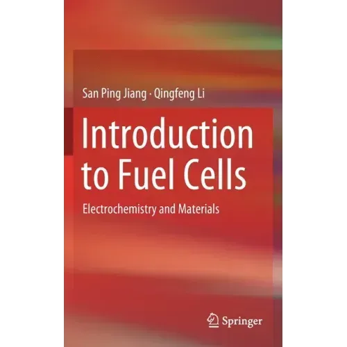 Introduction to Fuel Cells: Electrochemistry and Materials